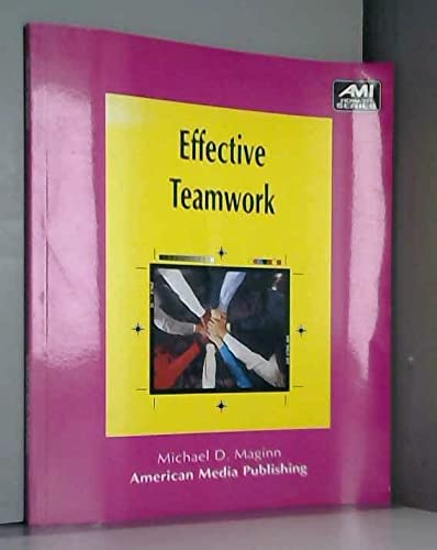 Beispielbild fr Effective Teamwork (American Media How-to Books) zum Verkauf von Wonder Book