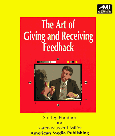Imagen de archivo de The Art of Giving and Receiving Feedback (Ami How-To Series) a la venta por SecondSale