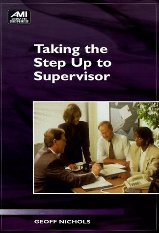 Stock image for Taking the Step Up to Supervisor for sale by Decluttr