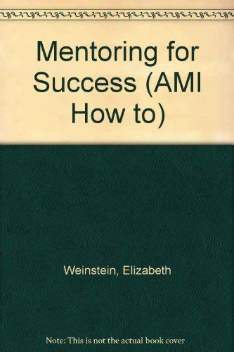 9781884926945: Mentoring for Success (AMI How to S.)