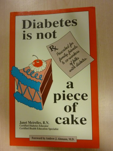 Beispielbild fr Diabetes Is Not Piece of Cake zum Verkauf von Wonder Book