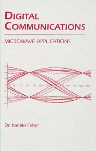 Digital Communications: Microwave Applications (9781884932007) by Feher, Kamilo