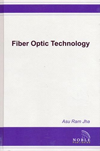 Imagen de archivo de Fiber Optic Technology : Applications to Commercial, Industry, Military, and Space Optical Systems a la venta por Better World Books
