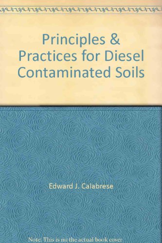 Imagen de archivo de Principles & Practices for Diesel Contaminated Soils, Vol. IV a la venta por Tiber Books