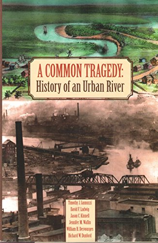 Imagen de archivo de A Common Tragedy: History of an Urban River a la venta por ThriftBooks-Atlanta