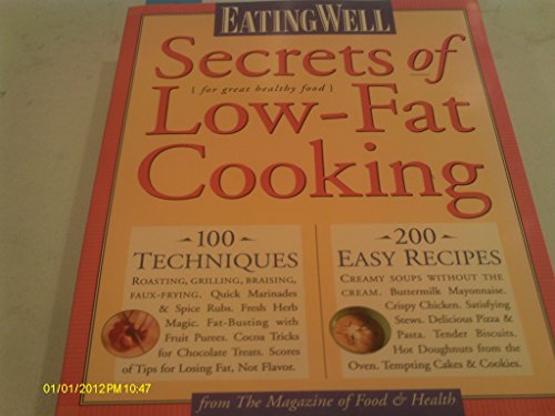 Beispielbild fr Secrets of Low Fat Cooking : 100 Techniques and 200 Recipes for Great Healthy Food zum Verkauf von Better World Books