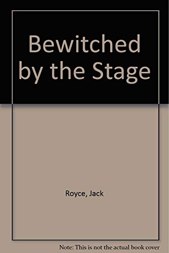 Stock image for Bewitched by the Stage for sale by HPB-Ruby