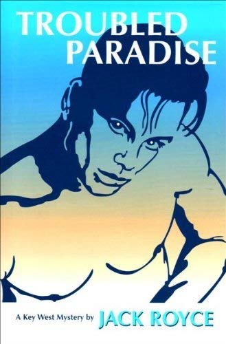 Stock image for Troubled Paradise A Key West Mystery for sale by Willis Monie-Books, ABAA