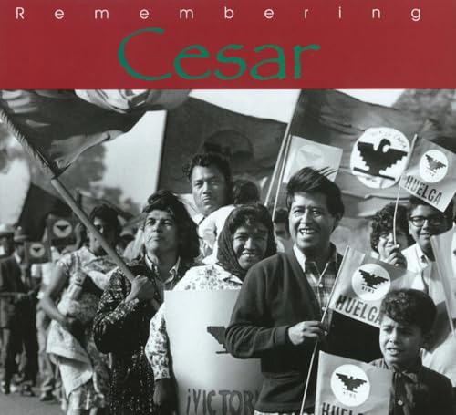 Stock image for Remembering Cesar: The Legacy of Cesar Chavez for sale by ThriftBooks-Atlanta