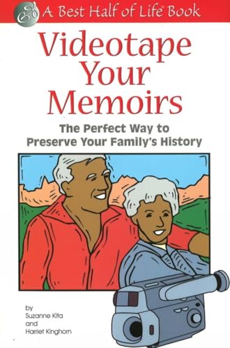 Beispielbild fr Videotape Your Memoirs: The Perfect Way to Preserve Your Family's History (Best Half of Life) zum Verkauf von HPB-Ruby