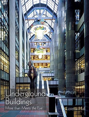 Stock image for Underground Buildings: More Than Meets the Eye for sale by Manning's Books & Prints, ABAA