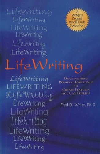 Stock image for LifeWriting: Drawing from Personal Experience to Create Features You Can Publish for sale by Wonder Book