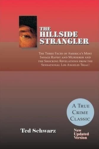 Beispielbild fr The Hillside Strangler : The Three Faces of America's Most Savage Rapist and Murderer and the Shocking Revelations from the Sensational Los Angeles Trial! zum Verkauf von Better World Books