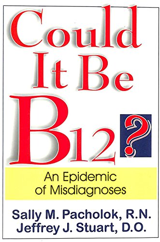 Stock image for Could It Be B12?: An Epidemic of Misdiagnoses for sale by SecondSale