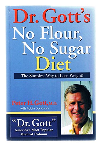 Stock image for Dr. Gott's No Flour, No Sugar Diet for sale by SecondSale
