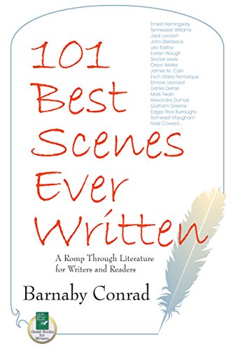 Imagen de archivo de 101 Best Scenes Ever Written: A Romp Through Literature for Writers and Readers a la venta por THE SAINT BOOKSTORE