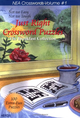 Just Right Crossword Puzzles Vol. 1 : The Breakfast Collection - Quill Driver Books Staff