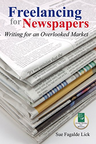 Stock image for Freelancing for Newspapers : Writing for an Overlooked Market for sale by Better World Books