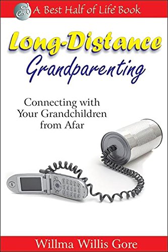 Stock image for LongDistance Grandparenting Connecting with Your Grandchildren from Afar for sale by PBShop.store US