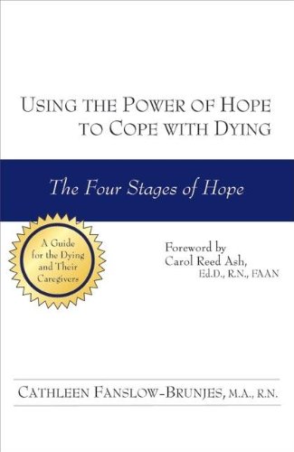 Stock image for Using the Power of Hope to Cope with Dying: The Four Stages of Hope for sale by Front Cover Books