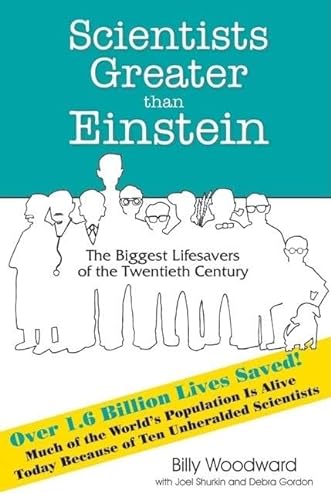 9781884956874: Scientists Greater Than Einstein: The Biggest Lifesavers of the Twentieth Century