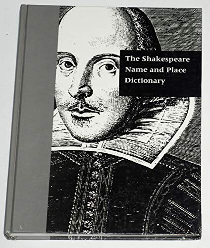 9781884964176: The Shakespeare Name and Place Dictionary