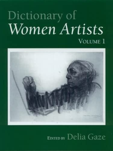 Dictionary of Women Artists (2 volumes) - Gaze, Delia (editor)