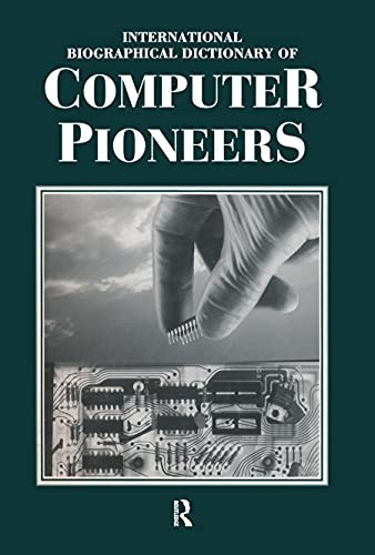 9781884964473: International Biographical Dictionary of Computer Pioneers