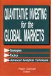 Stock image for Quantitative Investing for the Global Markets: Strategies, Tactics, and Advanced Analytical Techniques (Glenlake Business Monographs) for sale by Chiron Media