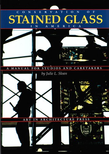 Beispielbild fr Conservation of Stained Glass in America : A Manual for Studios and Caretakers zum Verkauf von Front Cover Books