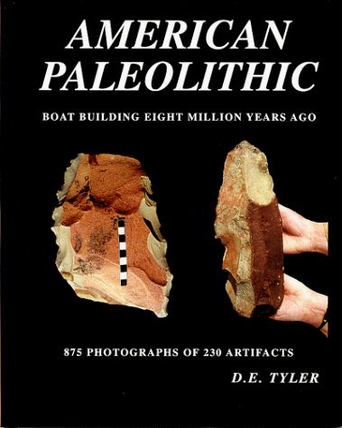 Stock image for American Paleolithic Boat Building Eight Million Years Ago for sale by COLLINS BOOKS