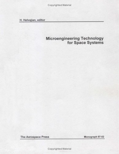 9781884989056: Microengineering Technology for Space Systems: Monograph 97-02