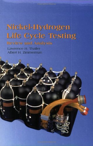 Beispielbild fr Nickel-Hydrogen Life Cycle Testing: Review and Analysis zum Verkauf von Hay-on-Wye Booksellers