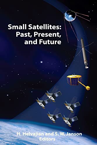 Small Satellites. Past, Present, and Future