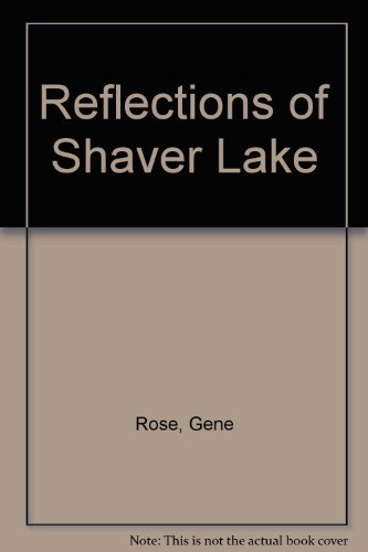 Beispielbild fr Reflections of Shaver Lake zum Verkauf von ThriftBooks-Atlanta