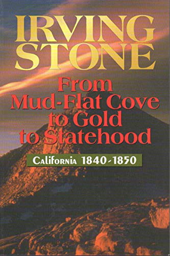 Beispielbild fr From Mud-Flat Cove to Gold to Statehood: California 1840-1850 zum Verkauf von ThriftBooks-Dallas