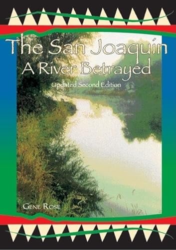 Imagen de archivo de The San Joaquin : A River Betrayed a la venta por Better World Books: West