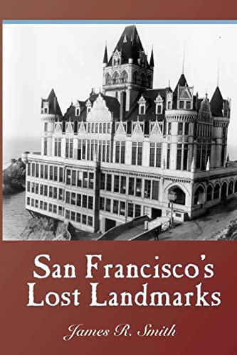 Beispielbild fr San Francisco's Lost Landmarks zum Verkauf von Half Price Books Inc.