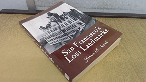 Imagen de archivo de San Francisco's Lost Landmarks a la venta por Half Price Books Inc.