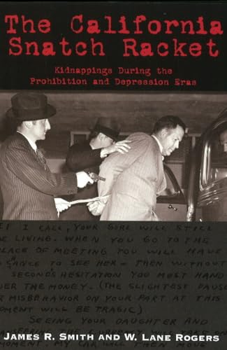 9781884995637: California Snatch Racket: Kidnappings During the Prohibition & Depression Eras