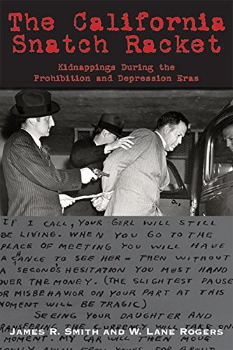 9781884995637: The California Snatch Racket: Kidnappings During the Prohibition and Depression Eras