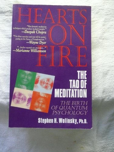 Imagen de archivo de Hearts on Fire: The Tao of Meditation, the Birth of Quantum Psychology a la venta por Pelican Bay Books