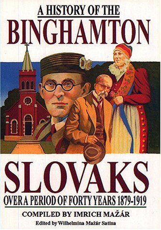 9781885001153: A History of the Binghamton Slovaks