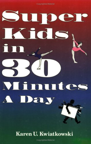 Beispielbild fr Super Kids in 30 Minutes a Day zum Verkauf von ThriftBooks-Dallas