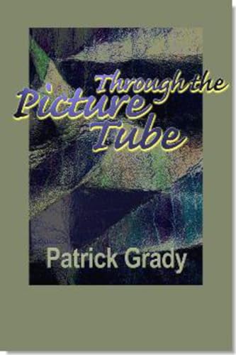 Stock image for Through the Picture Tube for sale by HPB Inc.