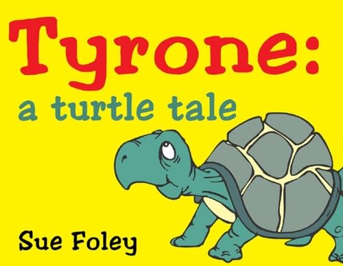 Beispielbild fr Tyrone : A Turtle Tale zum Verkauf von Better World Books