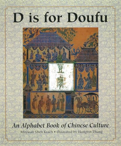 Stock image for D Is for Doufu: An Alphabet Book of Chinese Culture for sale by HPB-Emerald