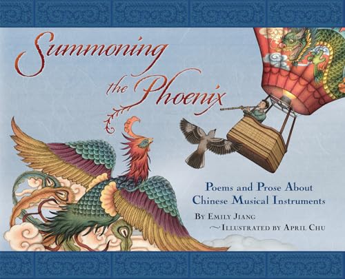 9781885008503: Summoning The Phoenix: Poems and Prose About Chinese Musical Instruments