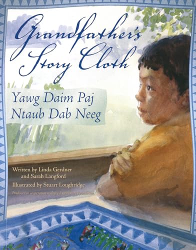 Stock image for Grandfather's Story Cloth: Yawg Daim Paj Ntaub Dab Neeg for sale by Revaluation Books