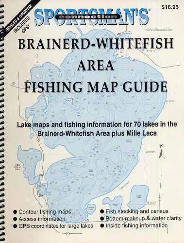 Imagen de archivo de BRAINERD-WHITEFISH AREA FISHING MAP GUIDE; LAKE MAPS AND FISHING INFORMATION FOR 70 LAKES a la venta por Artis Books & Antiques